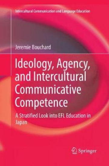 Picture of Ideology, Agency, and Intercultural Communicative