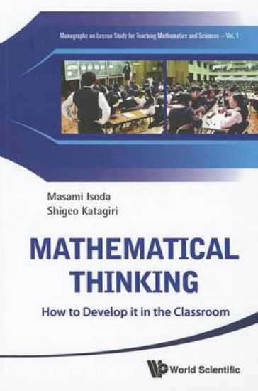 Picture of Mathematical Thinking: How To Develop It In The Cl