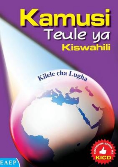 Picture of Kamusi Teule YA Kiswahili. Kilele Cha Lugha