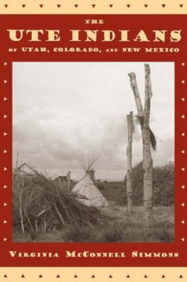 Picture of Ute Indians of Utah, Colorado, and New Mexico