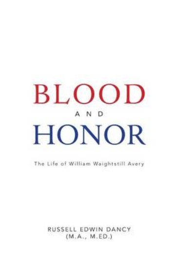 Picture of Blood and Honor the Life of William Waightstill Av