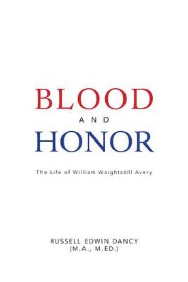 Picture of Blood and Honor the Life of William Waightstill Av