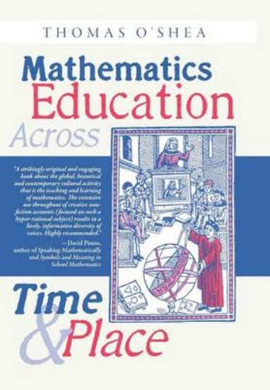 Picture of Mathematics Education Across Time and Place