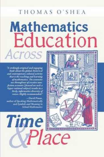 Picture of Mathematics Education Across Time and Place