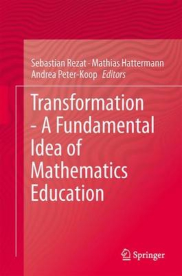 Picture of Transformation-- A Fundamental Idea of Mathematics