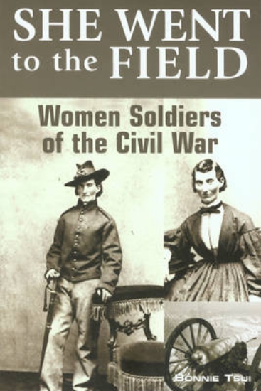 Picture of She Went to the Field: Women Soldiers of the Civil