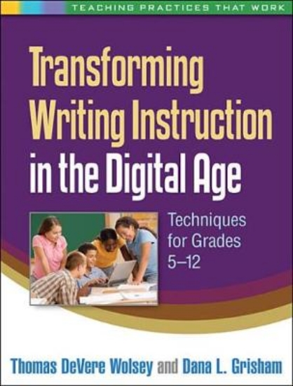 Picture of Transforming Writing Instruction in the Digital Ag