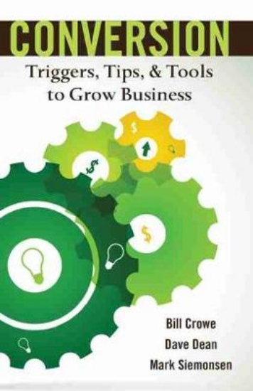 Picture of Conversion: Triggers, Tips, & Tools to Grow Busine