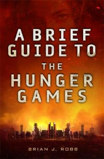 Picture of A Brief Guide To The Hunger Games