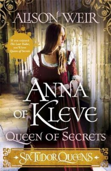 Picture of Six Tudor Queens: Anna of Kleve, Queen of Secrets