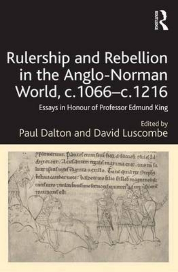 Picture of Rulership and Rebellion in the Anglo-Norman World,