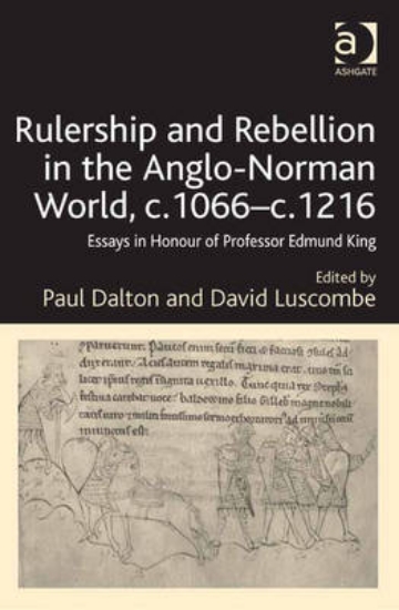 Picture of Rulership and Rebellion in the Anglo-Norman World,