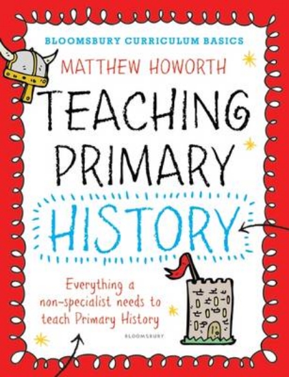 Picture of Bloomsbury Curriculum Basics: Teaching Primary His