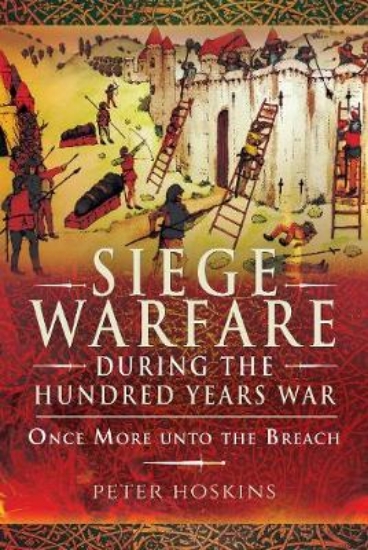 Picture of Siege Warfare during the Hundred Years War