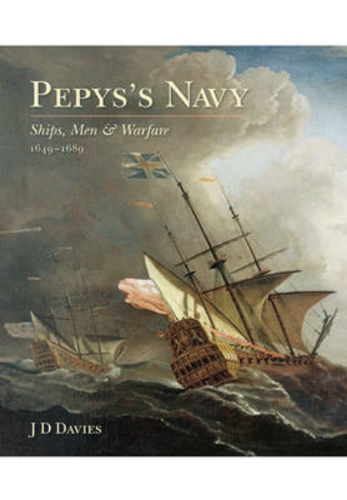 Picture of Pepys's Navy: Ships, Men and Warfare 1649-89