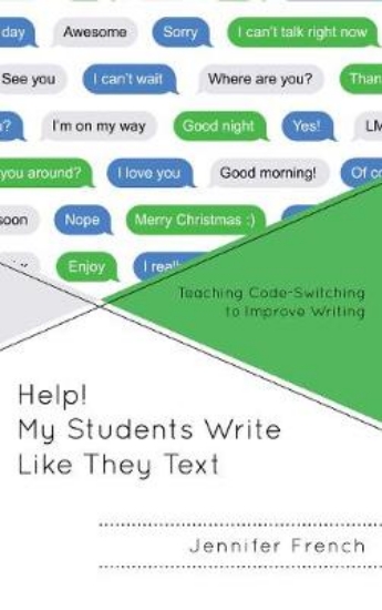 Picture of Help! My Students Write Like They Text