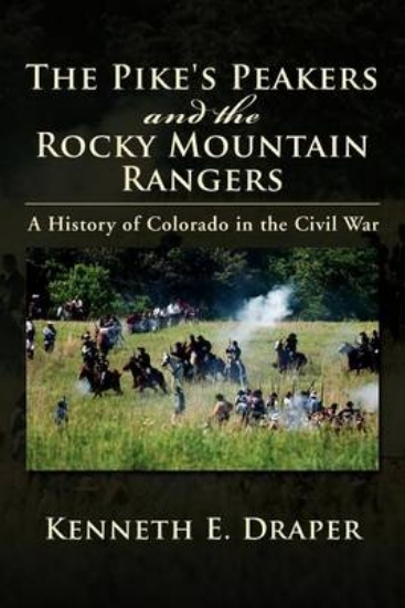 Picture of The Pike's Peakers and the Rocky Mountain Rangers