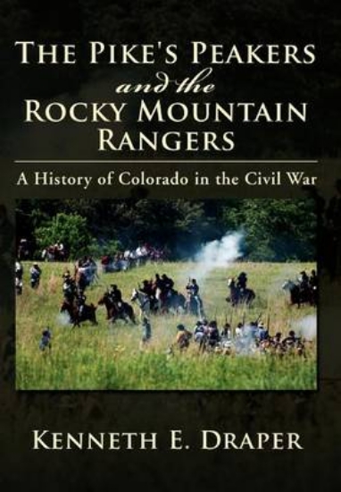 Picture of The Pike's Peakers and the Rocky Mountain Rangers