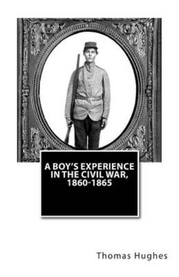 Picture of A Boy's Experience in the Civil War, 1860-1865