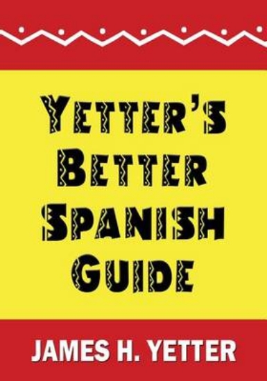 Picture of Yetter's Better Spanish Guide