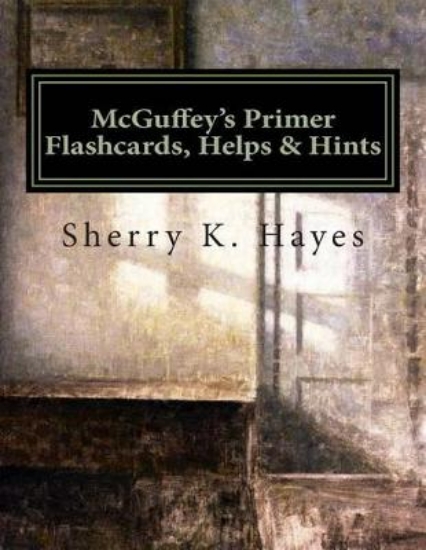 Picture of McGuffey's Primer Flashcards, Helps & Hints