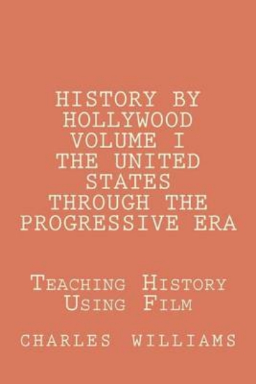 Picture of History by Hollywood, Volume I The United States T