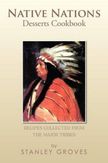 Picture of Native Nations Desserts Cookbook