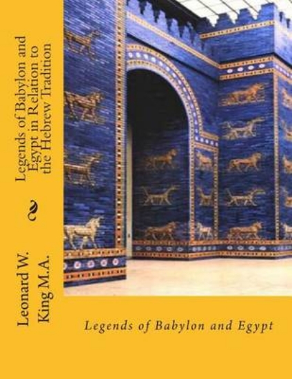 Picture of Legends of Babylon and Egypt in Relation to the He