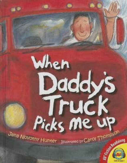 Picture of When Daddy's Truck Picks Me Up