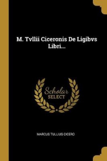 Picture of M. Tvllii Ciceronis De Ligibvs Libri...