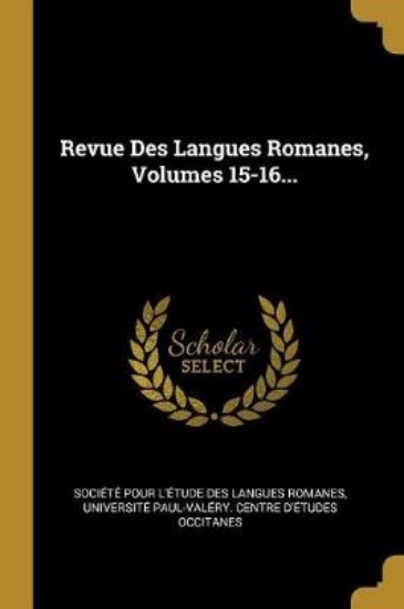 Picture of Revue Des Langues Romanes, Volumes 15-16...