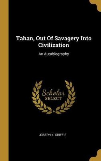 Picture of Tahan, Out Of Savagery Into Civilization