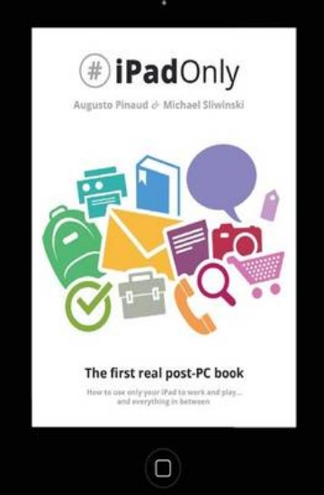 Picture of #iPadOnly. The first real post-PC Book