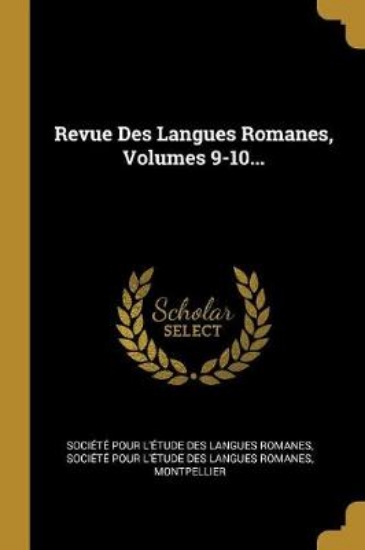 Picture of Revue Des Langues Romanes, Volumes 9-10...