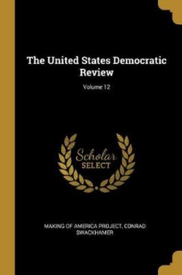 Picture of The United States Democratic Review; Volume 12