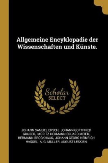 Picture of Allgemeine Encyklopadie der Wissenschaften und K n