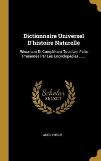 Picture of Dictionnaire Universel D'histoire Naturelle