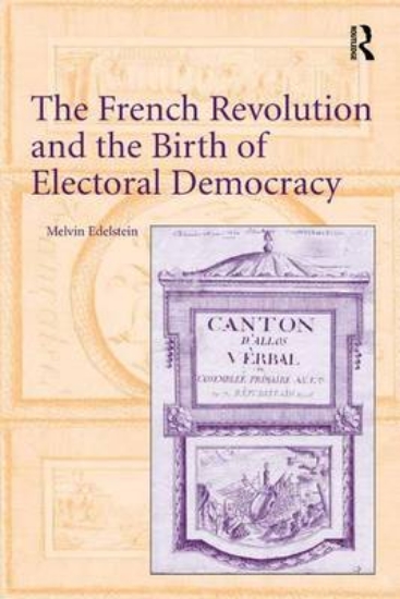 Picture of The French Revolution and the Birth of Electoral D