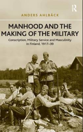 Picture of Manhood and the Making of the Military