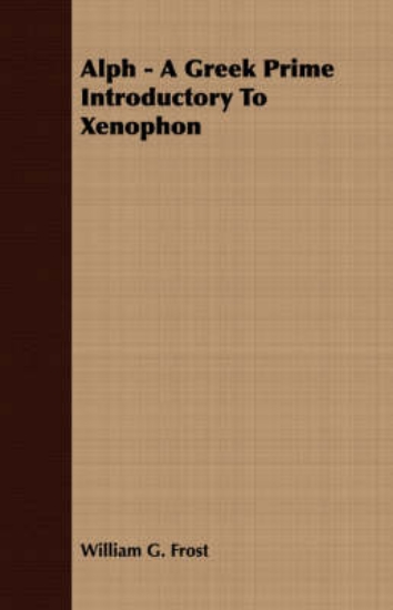 Picture of Alph - A Greek Prime Introductory To Xenophon