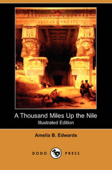 Picture of A Thousand Miles Up the Nile (Illustrated Edition)