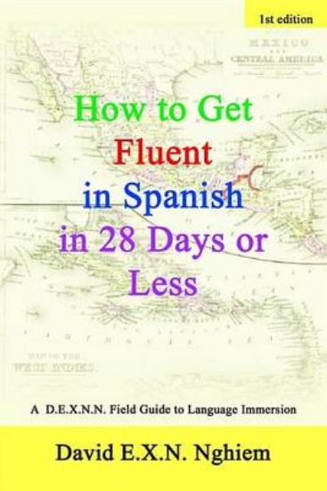 Picture of How to Get Fluent in Spanish in 28 Days or Less