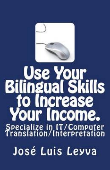 Picture of Use Your Bilingual Skills to Increase Your Income.