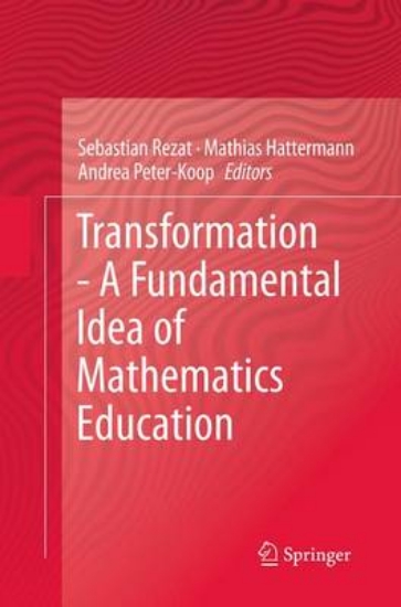 Picture of Transformation - A Fundamental Idea of Mathematics