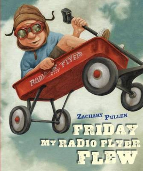 Picture of Friday My Radio Flyer Flew