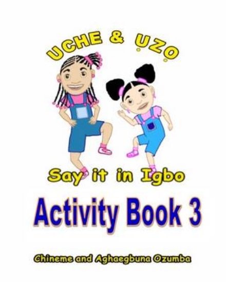 Picture of Uche and Uzo Say It in Igbo Activity Book 3