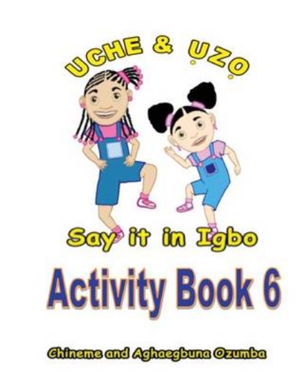 Picture of Uche and Uzo Say It in Igbo Activity Book 6