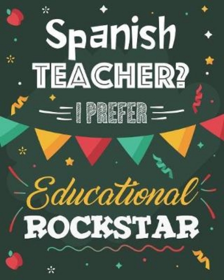 Picture of Spanish Teacher? I Prefer Educational Rockstar