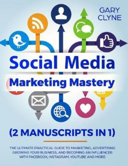 Picture of Social Media Marketing Mastery (2 Manuscripts in 1