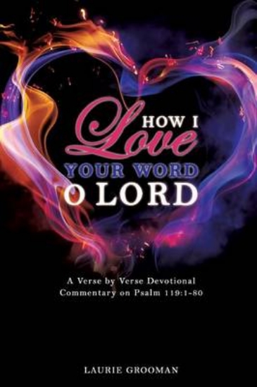 Picture of How I Love Your Word, O Lord